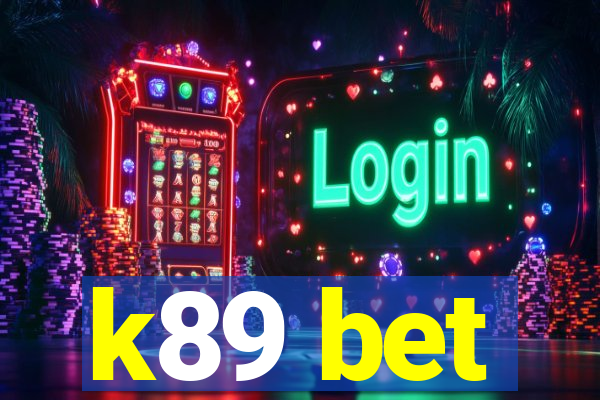 k89 bet